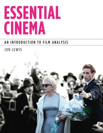 Essential Cinema: An Introduction To Film Analysis (with Mla Update Card)