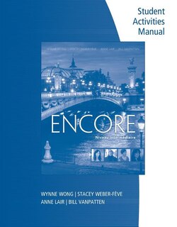 Student Activities Manual (print On Demand For Students) For Wong/weber-fève/lair/vanpatten's Encore Intermediate French: Niveau Intermédiare
