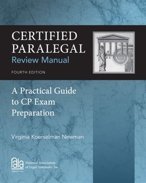 Certified Paralegal Review Manual: A Practical Guide To Cp Exam Preparation, Loose-leaf Version