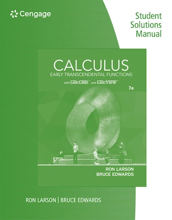 Student Solutions Manual For Larson/edwards' Calculus Of A Single Variable:  Early Transcendental Functions, 2nd