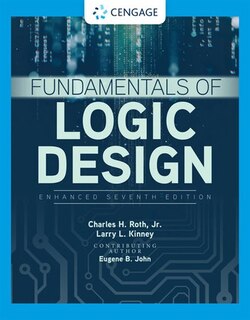Fundamentals Of Logic Design, Enhanced Edition