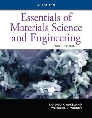 Couverture_Essentials Of Materials Science And Engineering, Si Edition