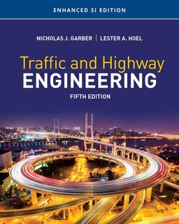 Couverture_Traffic and Highway Engineering, Enhanced SI Edition
