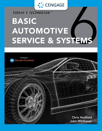 Today's Technician: Basic Automotive Service & Systems Classroom Manual And Shop Manual