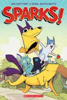 Sparks!: A Graphic Novel (Sparks! #1) by Ian Boothby