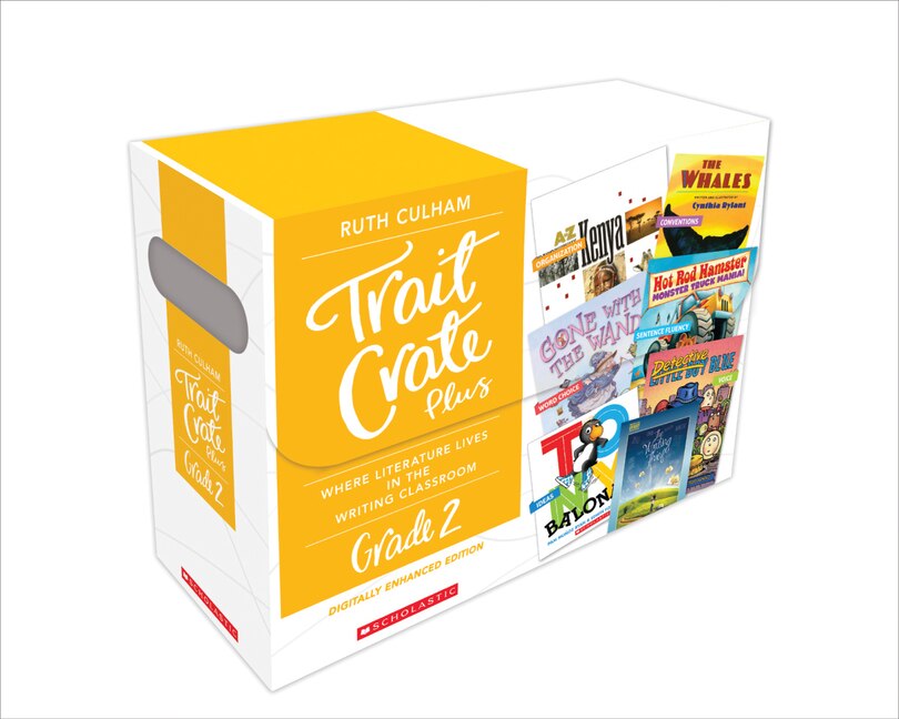 Couverture_Traits Crate Plus, Digital Enhanced Edition Grade 2: Teaching Informational, Narrative, And Opinion Writing With Mentor Texts