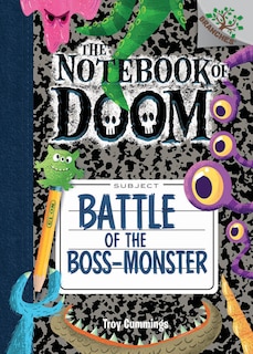 Front cover_Battle Of The Boss-monster: A Branches Book (the Notebook Of Doom #13) (library Edition)