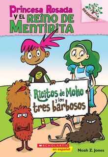 Princesa Rosada y el Reino de Mentirita #1: Ricitos de Moho y los tres barbosos (Moldylocks and the Three Beards)