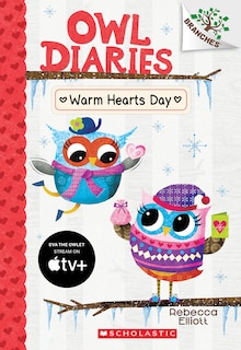 Warm Hearts Day: A Branches Book (Owl Diaries #5)