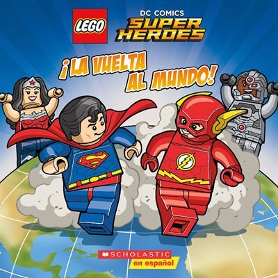 Front cover_LEGO® DC Super Heroes: ¡La Vuelta Al Mundo! (8x8)