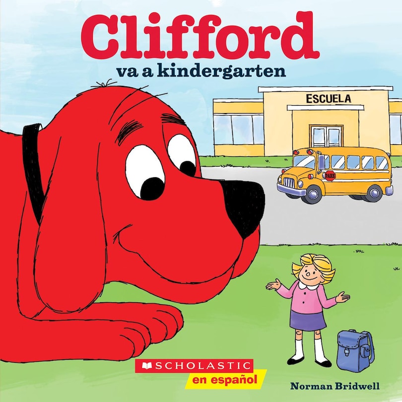 Front cover_Clifford va a kindergarten (Clifford Goes to Kindergarten)