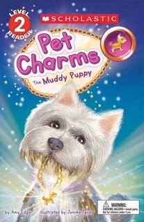 Couverture_The Pet Charms #1: The Muddy Puppy (Scholastic Reader, Level 2)