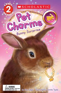 Front cover_Pet Charms #2: Bunny Surprise (scholastic Reader, Level 2)