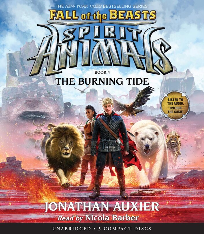 Front cover_The Burning Tide (Spirit Animals: Fall of the Beasts, Book 4)