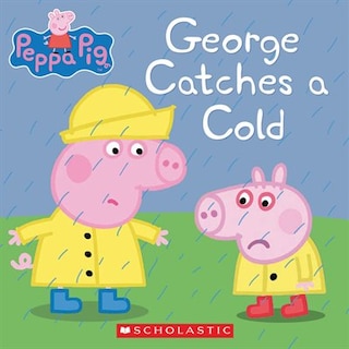 Front cover_Peppa Pig: George Catches a Cold