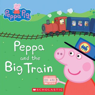 Front cover_Peppa and the Big Train (Peppa Pig)