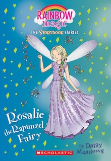 Front cover_Rosalie the Rapunzel Fairy (Storybook Fairies #3)