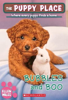 Front cover_Bubbles and Boo (The Puppy Place #44)