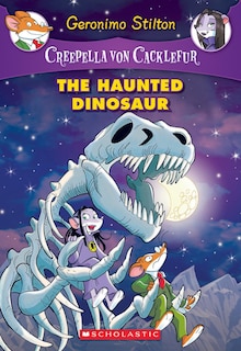 Front cover_The Haunted Dinosaur (Creepella von Cacklefur #9)
