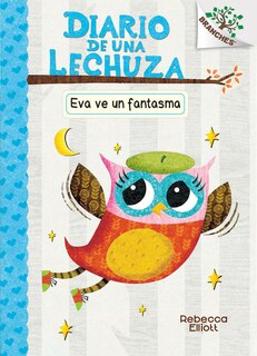 Front cover_Diario De Una Lechuza #2: Eva Ve Un Fantasma (eva Sees A Ghost) (library Edition)