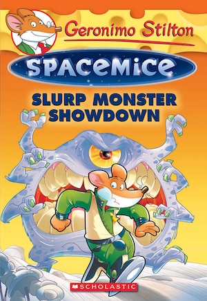 Slurp Monster Showdown (Geronimo Stilton Spacemice #9)