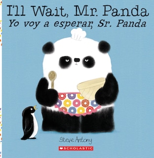 Couverture_I'll Wait, Mr. Panda / Yo voy a esperar, Sr. Panda (Scholastic Bilingual) (Bilingual edition)