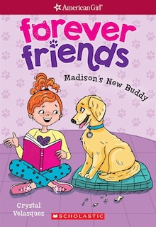 Madison's New Buddy (American Girl: Forever Friends #2)