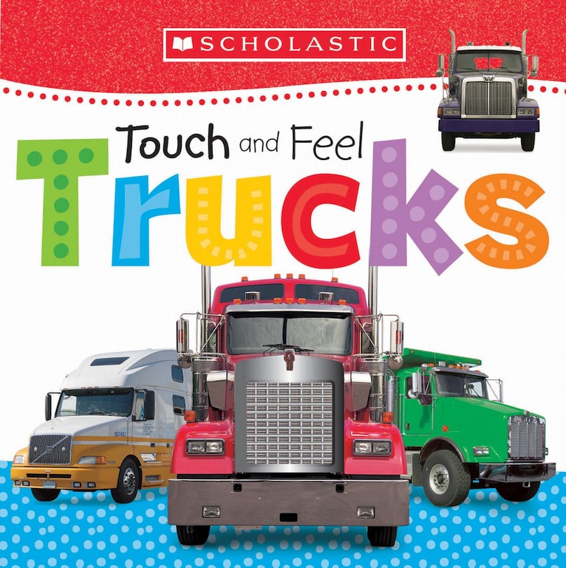 Front cover_Touch And Feel Trucks: Scholastic Early Learners (touch And Feel)