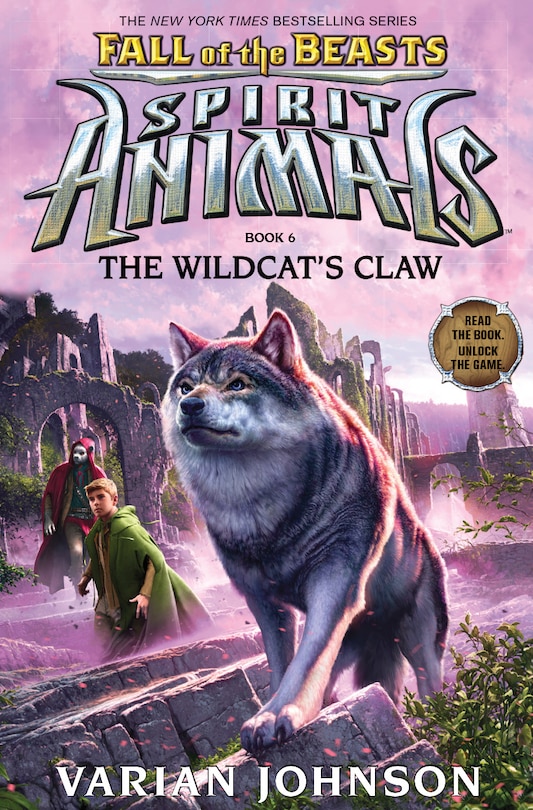 Front cover_The Wildcat's Claw (Spirit Animals: Fall of the Beasts, Book 6)
