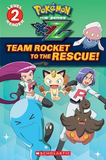 Front cover_Team Rocket To The Rescue! (pokémon Kalos: Scholastic Reader, Level 2)