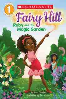 Fairy Hill #1: Ruby And The Magic Garden (scholastic Reader, Level 1) by Cari Meister