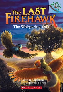 Front cover_The Whispering Oak: A Branches Book (The Last Firehawk #3)