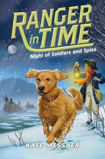 Front cover_Night of Soldiers and Spies (Ranger in Time #10) (Library Edition)