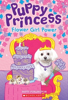 Couverture_Flower Girl Power (Puppy Princess #4)