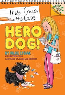 Couverture_Hero Dog!: A Branches Book (Hilde Cracks the Case #1) (Library Edition)