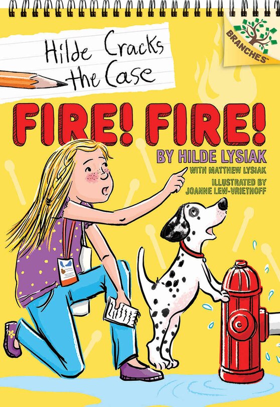 Front cover_Fire! Fire!: A Branches Book (hilde Cracks The Case #3) (library Edition)