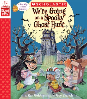 Front cover_We're Going On A Spooky Ghost Hunt (a Storyplay Book)