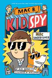 Mac Undercover (mac B., Kid Spy #1) by Mac Barnett