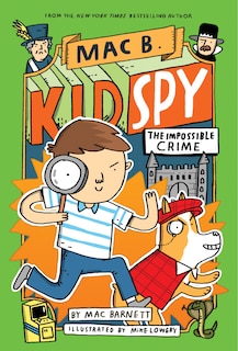 Couverture_The Impossible Crime (mac B., Kid Spy #2)