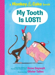 Front cover_My Tooth Is LOST! (Monkey & Cake)