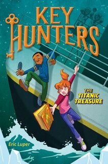 Front cover_The Titanic Treasure (key Hunters #5)