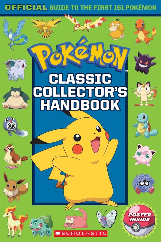 Front cover_Classic Collector's Handbook: An Official Guide to the First 151 Pokémon (Pokémon)