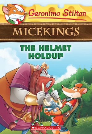 The Helmet Holdup (geronimo Stilton Micekings #6)