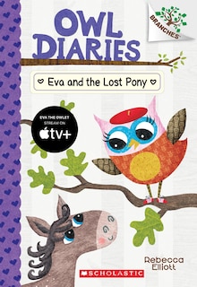 Front cover_Eva and the Lost Pony: A Branches Book (Owl Diaries #8)