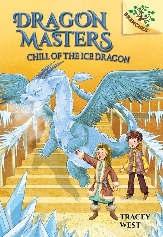Front cover_Chill of the Ice Dragon: A Branches Book (Dragon Masters #9) (Library Edition)