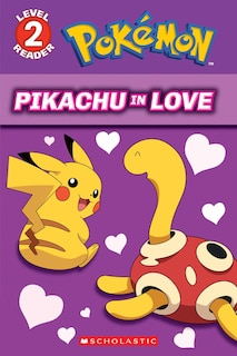 Front cover_Pikachu In Love (pokémon: Scholastic Reader, Level 2)