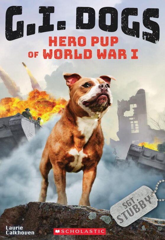 Front cover_G.I. Dogs: Sergeant Stubby, Hero Pup of World War I (G.I. Dogs #2)