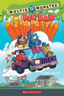Front cover_Wolfie Monster and the Big Bad Pizza Battle: A Graphic Novel