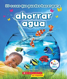 Front cover_10 cosas que puedes hacer para ahorrar aqua (Rookie Star: Make a Difference)