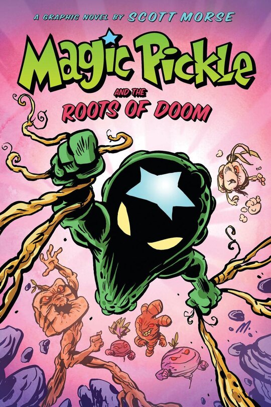 Front cover_Magic Pickle and the Roots of Doom: A Graphic Novel